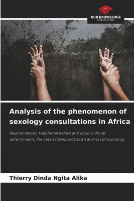 Thierry Dinda Ngita Alika - Analysis of the phenomenon of sexology consultations in Africa, Häftad