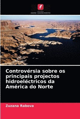 Controversia sobre os principais projectos hidroelectricos da America do Norte 1