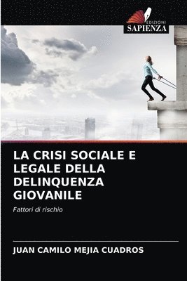 bokomslag La Crisi Sociale E Legale Della Delinquenza Giovanile