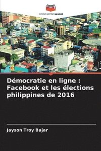 bokomslag Démocratie en ligne: Facebook et les élections philippines de 2016