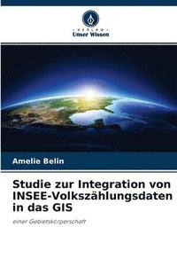 bokomslag Studie zur Integration von INSEE-Volkszhlungsdaten in das GIS