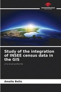 bokomslag Study of the integration of INSEE census data in the GIS
