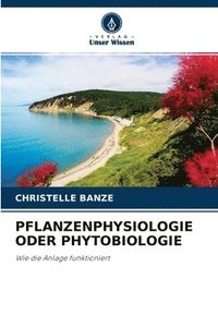bokomslag Pflanzenphysiologie Oder Phytobiologie