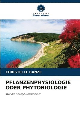 Pflanzenphysiologie Oder Phytobiologie 1