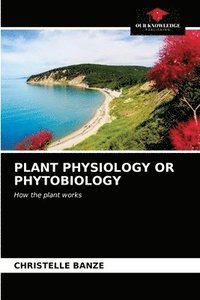 bokomslag Plant Physiology or Phytobiology