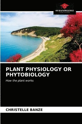 Plant Physiology or Phytobiology 1