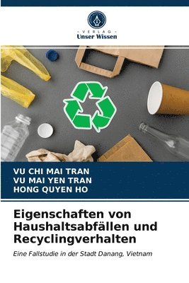 bokomslag Eigenschaften von Haushaltsabfllen und Recyclingverhalten