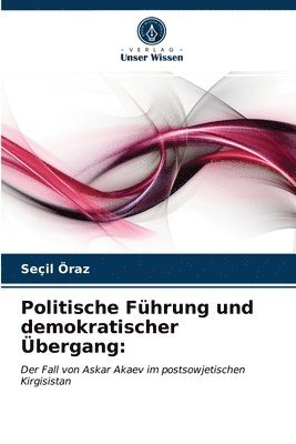 Politische Führung und demokratischer Übergang 1