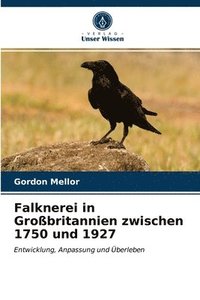 bokomslag Falknerei in Grossbritannien zwischen 1750 und 1927