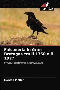 bokomslag Falconeria in Gran Bretagna tra il 1750 e il 1927