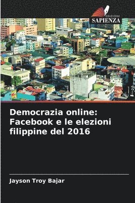 bokomslag Democrazia online: Facebook e le elezioni filippine del 2016