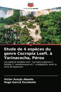 bokomslag Etude de 4 especes du genre Cecropia Loefl. a Yarinacocha, Perou