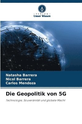 Natasha Barrera, Nicol Barrera, Carlos Mendoza - Geopolitik von 5G, Häftad