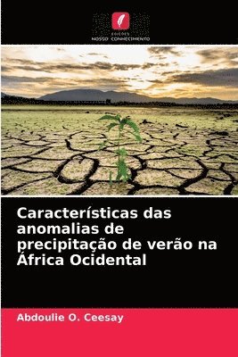 bokomslag Caractersticas das anomalias de precipitao de vero na frica Ocidental