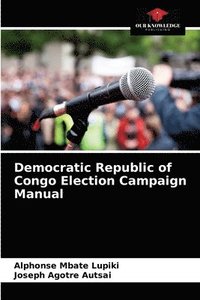 bokomslag Democratic Republic of Congo Election Campaign Manual