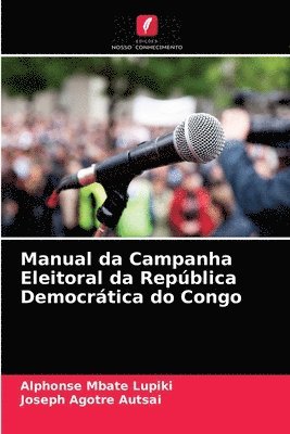 bokomslag Manual da Campanha Eleitoral da Repblica Democrtica do Congo
