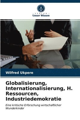 Globalisierung, Internationalisierung, H. Ressourcen, Industriedemokratie 1