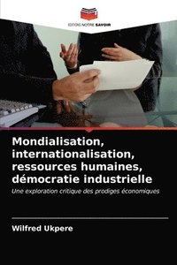 bokomslag Mondialisation, internationalisation, ressources humaines, democratie industrielle
