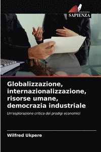 bokomslag Globalizzazione, internazionalizzazione, risorse umane, democrazia industriale