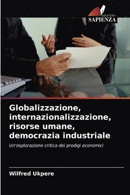 Globalizzazione, internazionalizzazione, risorse umane, democrazia industriale 1