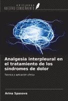 bokomslag Analgesia interpleural en el tratamiento de los síndromes de dolor