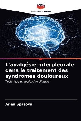 bokomslag L'analgesie interpleurale dans le traitement des syndromes douloureux