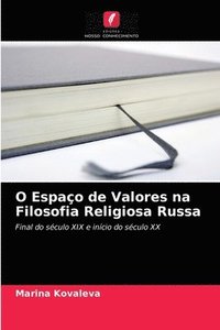 bokomslag O Espao de Valores na Filosofia Religiosa Russa