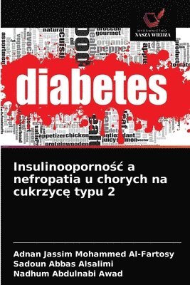 Insulinooporno&#347;c a nefropatia u chorych na cukrzyc&#281; typu 2 1
