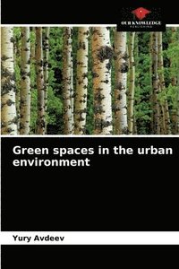 bokomslag Green spaces in the urban environment