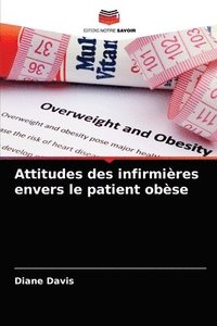bokomslag Attitudes des infirmires envers le patient obse