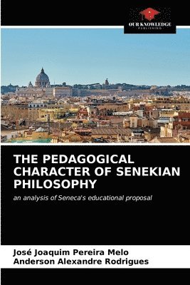 bokomslag Pedagogical Character of Senekian Philosophy