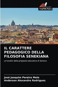bokomslag Il Carattere Pedagogico Della Filosofia Senekiana