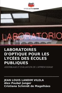 bokomslag Laboratoires d'Optique Pour Les Lyces Des coles Publiques