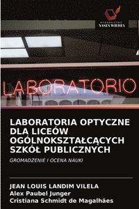 bokomslag Laboratoria Optyczne Dla Licew Oglnoksztalc&#260;cych Szkl Publicznych