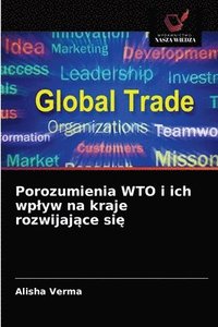 bokomslag Porozumienia WTO i ich wplyw na kraje rozwijaj&#261;ce si&#281;