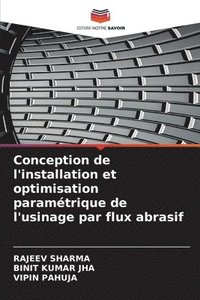 bokomslag Conception de l'installation et optimisation parametrique de l'usinage par flux abrasif