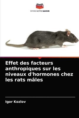 Effet des facteurs anthropiques sur les niveaux d'hormones chez les rats mles 1