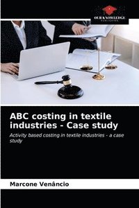 bokomslag ABC costing in textile industries - Case study