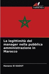 bokomslag La legittimit del manager nella pubblica amministrazione in Marocco