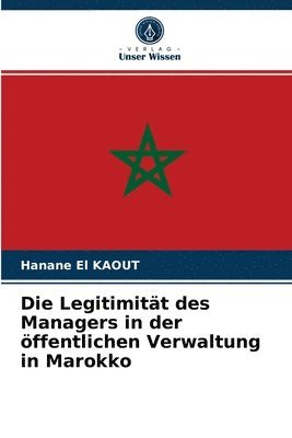 Die Legitimitt des Managers in der ffentlichen Verwaltung in Marokko 1
