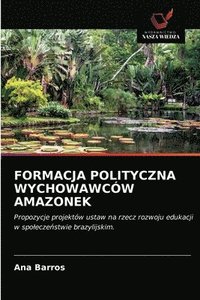bokomslag Formacja Polityczna Wychowawcw Amazonek