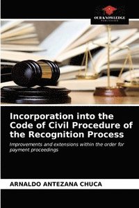 bokomslag Incorporation into the Code of Civil Procedure of the Recognition Process