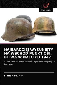 bokomslag Najbardziej Wysuni&#280;ty Na Wschd Punkt Osi. Bitwa W Nalciku 1942