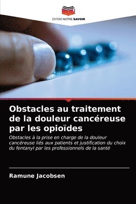Obstacles au traitement de la douleur cancreuse par les opiodes 1