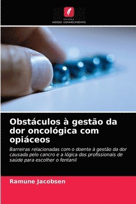 bokomslag Obstculos  gesto da dor oncolgica com opiceos