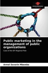 bokomslag Public marketing in the management of public organizations