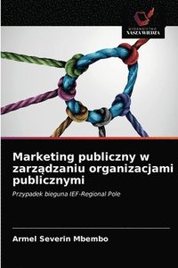 bokomslag Marketing publiczny w zarz&#261;dzaniu organizacjami publicznymi