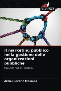 bokomslag Il marketing pubblico nella gestione delle organizzazioni pubbliche