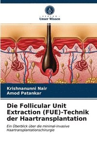 bokomslag Die Follicular Unit Extraction (FUE)-Technik der Haartransplantation