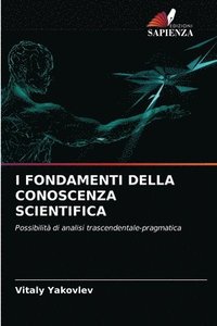 bokomslag I Fondamenti Della Conoscenza Scientifica